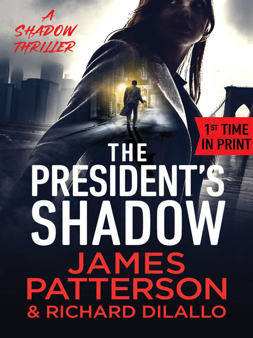 Title details for The President's Shadow by James Patterson - Wait list